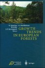 Growth Trends in European Forests: Studies from 12 countries (Research Report (European Forest Institute), 5)