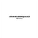 What Goes On? from The Velvet Underground