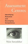 Assessment Centres: Identifying Potential and Developing Competency