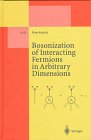 Bosonization of Interacting Fermions in Arbitrary Dimensions (Lecture Notes in Physics New Series M)