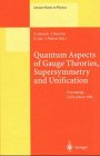 Quantum Aspects of Gauge Theories, Supersymmetry, and Unification: Proceedings of the Second International Conference Held in Corfu, Greece, 20-26 September 1998 (Lecture Notes in Physics)