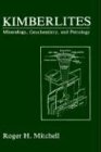 Kimberlites: Mineralogy, Geochemistry, and Petrology