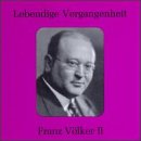 Lebendige Vergangenheit: Franz V&ouml;lker, Vol. 2