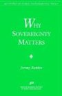 Why Sovereignty Matters (Aei Studies on Global Environmental Policy)