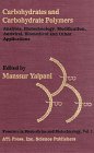Carbohydrates and Carbohydrate Polymers: Analysis, Biotechnology, Conformation, Modification, Antiviral and Other Commercial Applications (Frontiers in Biomedicine and Biotechnology, Vol. 1)