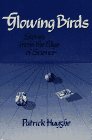 Glowing Birds: Stories from the Edge of Science