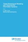 Three-Dimensional Modeling with Geoscientific Information Systems (NATO Science Series C:)