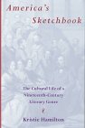 America'S Sketchbook: Cultural Life Of A 19Th Century Literary Genre