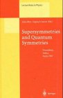 Supersymmetries and Quantum Symmetries: Proceedings of the International Seminar Dedicated to the Memory of V.I. Ogievetsky, Held in Dubna, Russia, 22-26 July 1997 (Lecture Notes in Physics)