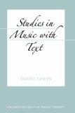 Studies in Music with Text (Oxford Studies in Music Theory)