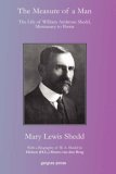 The Measure of a Man: The Life of William Ambrose Shedd, Missionary to Persia