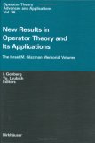 New Results in Operator Theory and its Applications: The Israel M. Glazman Memorial Volume (Operator Theory: Advances and Applications)