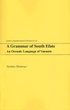 A Grammar of South Efate: An Oceanic Language of Vanuatu (Oceanic Linguistics Special Publications)