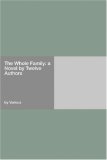 The Whole Family: a Novel by Twelve Authors
