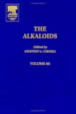 The Alkaloids, Volume 60: Chemistry and Biology (The Alkaloids)