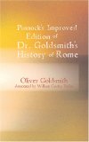 Pinnock's improved edition of Dr. Goldsmith's History of Rome
$b to which is prefixed an introduction to the study of Roman history, and a great variety of valuable information added throughout the work, on the manners, institutions, and antiquities of the Romans; with numerous biographical and historical notes; and questions for examination at the end of each section.
$c By Wm. C. Taylor.