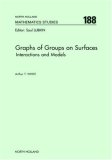 Graphs of Groups on Surfaces (North-Holland Mathematics Studies)