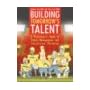 Building Tomorrow's Talent: A Practitioner's Guide to Talent Management and Succession Planning book cover