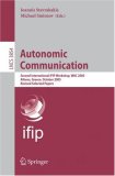 Autonomic Communication: Second International IFIP Workshop, WAC 2005, Athens, Greece, October 2-5, 2005, Revised Selected Papers (Lecture Notes in Computer Science)