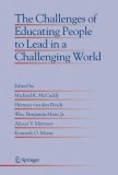 The Challenges of Educating People to Lead in a Challenging World (Educational Innovation in Economics and Business)