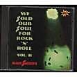 [2 Disc Set] We Sold Our Souls for Rock 'N' Roll, Vol. 1 / We Sold Our Souls for Rock 'N Roll, Vol. 2"""see product details for track listings"""