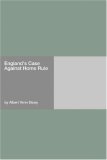 England\'s Case Against Home Rule