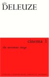 Cinema 1: The Movement-Image (Athlone Contemporary European Thinkers)