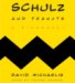Schulz and Peanuts CD: A Biogr...
