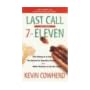 Last Call at the 7-Eleven: Fine Dining at 2 A.M., the Search for Spandex People, and Other Reasons to Go on Living book cover