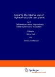 Towards the Rational Use of High Salinity Tolerant Plants: Volume 1: Deliberations about High Salinity Tolerant Plants and Ecosystems (Tasks for Vegetation Science)
