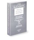 CPLR McKinney's New York Civil Practice Law and Rules; 2006 Edition