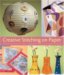 Creative Stitching on Paper: 40 Beautiful Projects, from Scrapbook Pages to Chinese Lanterns