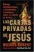  Las Cartas Privadas de Jesus: Ultimas investigaciones y documentos reveladores sobre la muerte de Cristo
