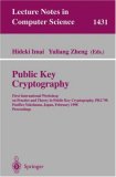Public Key Cryptography: First International Workshop on Practice and Theory in Public Key Cryptography, PKC'98, Pacifico Yokohama, Japan, February 5-6, ... (Lecture Notes in Computer Science)