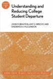 Understanding and Reducing College Student Departure: ASHE-ERIC Higher Education Report (J-B ASHE Higher Education Report Series (AEHE))