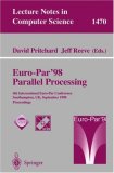 Euro-Par'98 Parallel Processing: 4th International Euro-Par Conference, Southampton, UK, September 1-4, 1998, Proceedings (Lecture Notes in Computer Science)