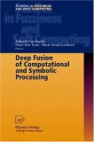 Deep Fusion of Computational and Symbolic Processing