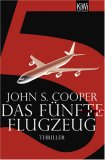 John S. Cooper �Das f�nfte Flugzeug� bestellen bei Amazon.de