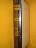 Idaho Code (General Laws of Idaho Annotated, Titles 33-34, Education to Elections)