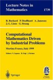 Computational Mathematics Driven by Industrial Problems: Lectures given at the 1st Session of the Centro Internazionale Matematico Estivo (C.I.M.E.) held ... Mathematics / Fondazione C.I.M.E., Firenze)