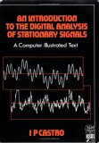 An Introduction to the Digital Analysis of Stationary Signals: A Computer Illustrated Text