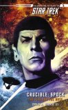 Crucible: Spock--The Fire and the Rose (Star Trek)