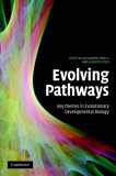 Evolving Pathways: Key Themes in Evolutionary Developmental Biology