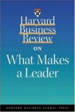 Harvard Business Review on What Makes a Leader