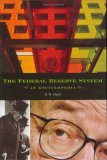 The Federal Reserve System: An Encyclopedia