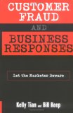 Customer Fraud and Business Responses: Let the Marketer Beware