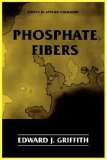 Phosphate Fibers (Topics in Applied Chemistry)