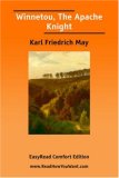 Winnetou, The Apache Knight [EasyRead Comfort Edition]