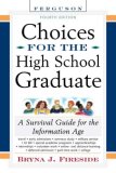 Choices for the High School Graduate: A Survival Guide for the Information Age