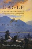 The Two-Headed Eagle: In Which Otto Prohaska Takes a Break as the Habsburg Empire's Leading U-boat Ace and Does Something Even More Thanklessly Dangerous (The Otto Prohaska Novels)